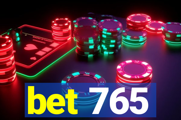 bet 765